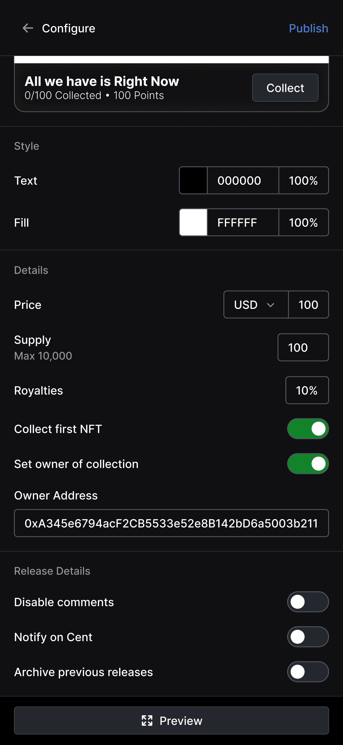 Configuration screen for NFT post "All we have is Right Now" (0/100 collected, 100 Points) showing style settings with black text (000000) and white fill (FFFFFF). Details section includes pricing (100 USD), supply limit (100/10,000), royalties (10%), and blockchain options with owner address (0xA345e6794acF2CB5533e52e8B142bD6a5003b211). Additional toggle options for collecting first NFT, setting collection ownership, disabling comments, notifications, and archiving previous releases.